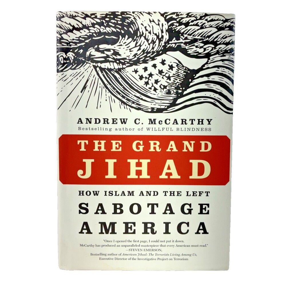 The Grand Jihad: How Islam and the Left Sabotage America 2010 First Edition